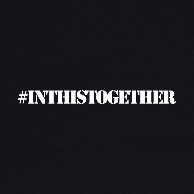 #InThisTogether by BABA KING EVENTS MANAGEMENT